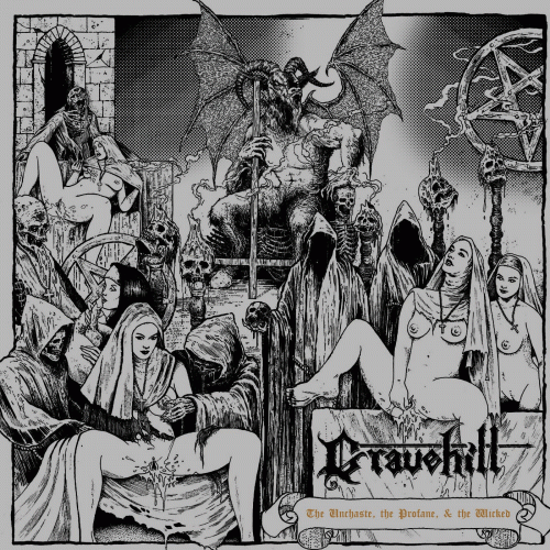 Gravehill : The Unchaste, the Profane, & the Wicked